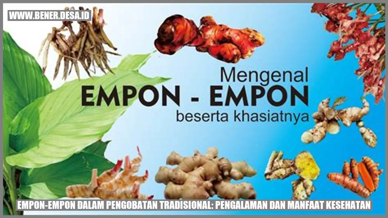 Empon-Empon dalam Pengobatan Tradisional: Pengalaman dan Manfaat Kesehatan