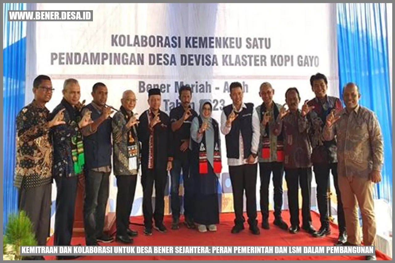 Gambar Kemitraan dan Kolaborasi untuk Desa Bener Sejahtera: Peran Pemerintah dan LSM dalam Pembangunan