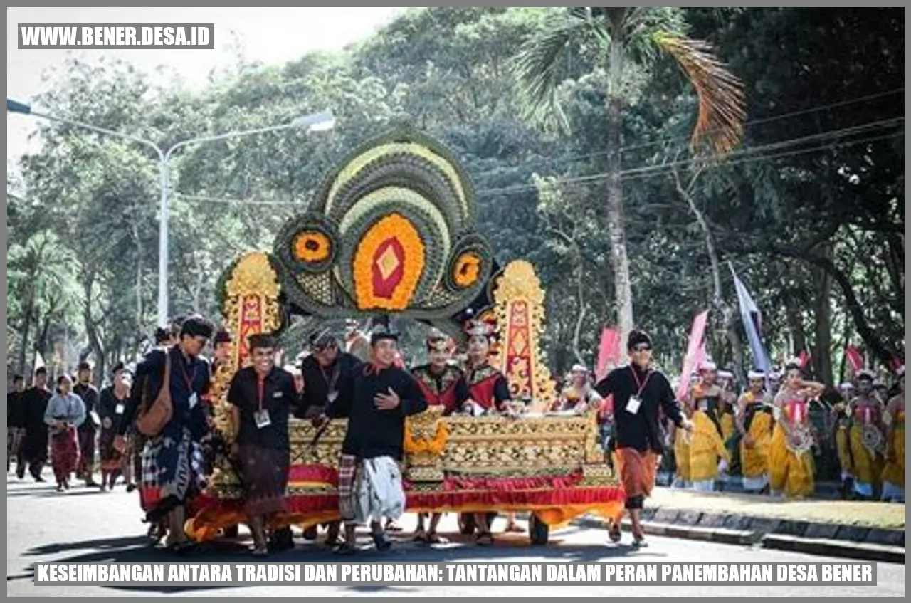 Keseimbangan Antara Tradisi dan Perubahan: Tantangan dalam Peran Panembahan Desa Bener