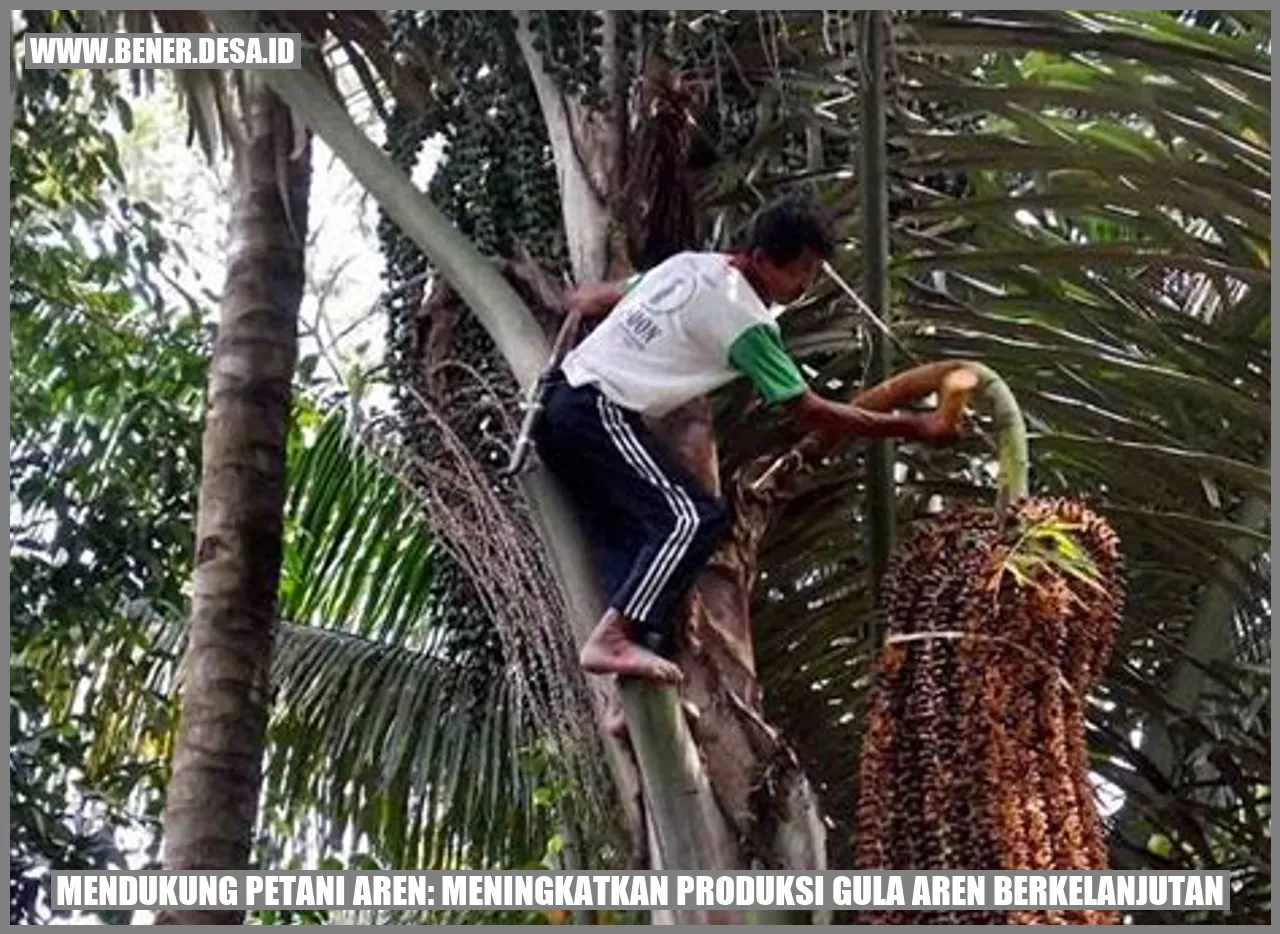 Mendukung Petani Aren: Meningkatkan Produksi Gula Aren Berkelanjutan