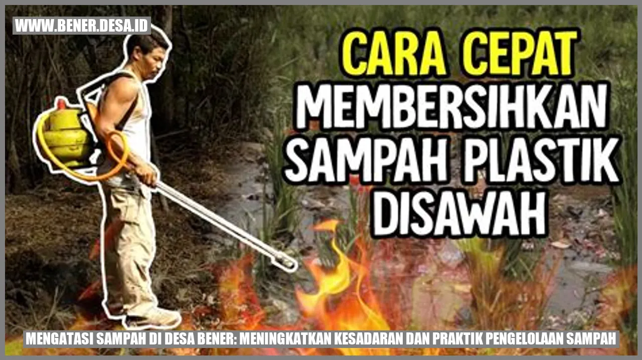 Mengatasi Sampah Di Desa Bener: Meningkatkan Kesadaran Dan Praktik ...