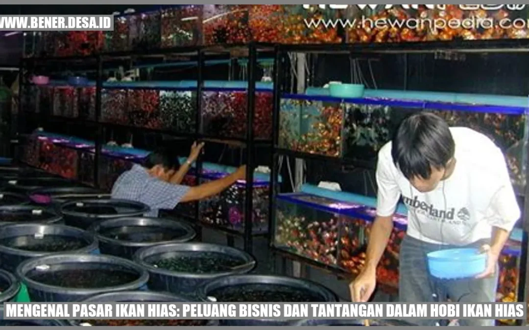 Mengenal Pasar Ikan Hias: Peluang Bisnis dan Tantangan dalam Hobi Ikan Hias