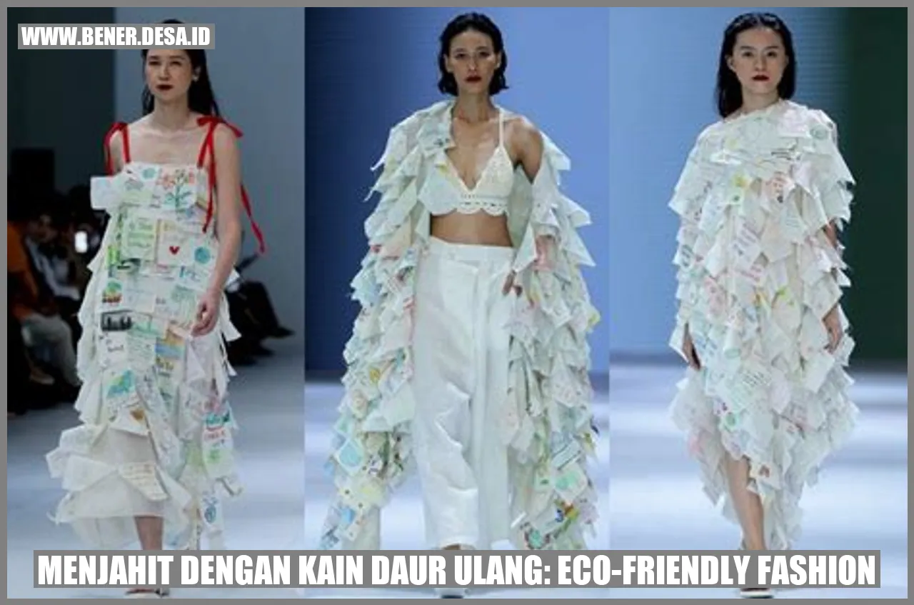 Menjahit dengan Kain Daur Ulang: Eco-Friendly Fashion