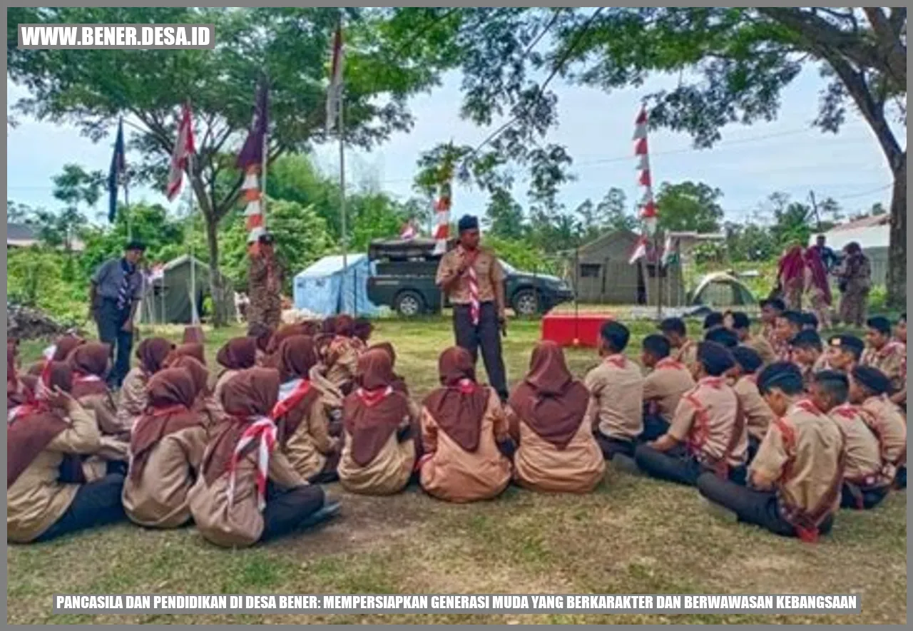 Pancasila dan Pendidikan di Desa Bener: Mempersiapkan Generasi Muda yang Berkarakter dan Berwawasan Kebangsaan