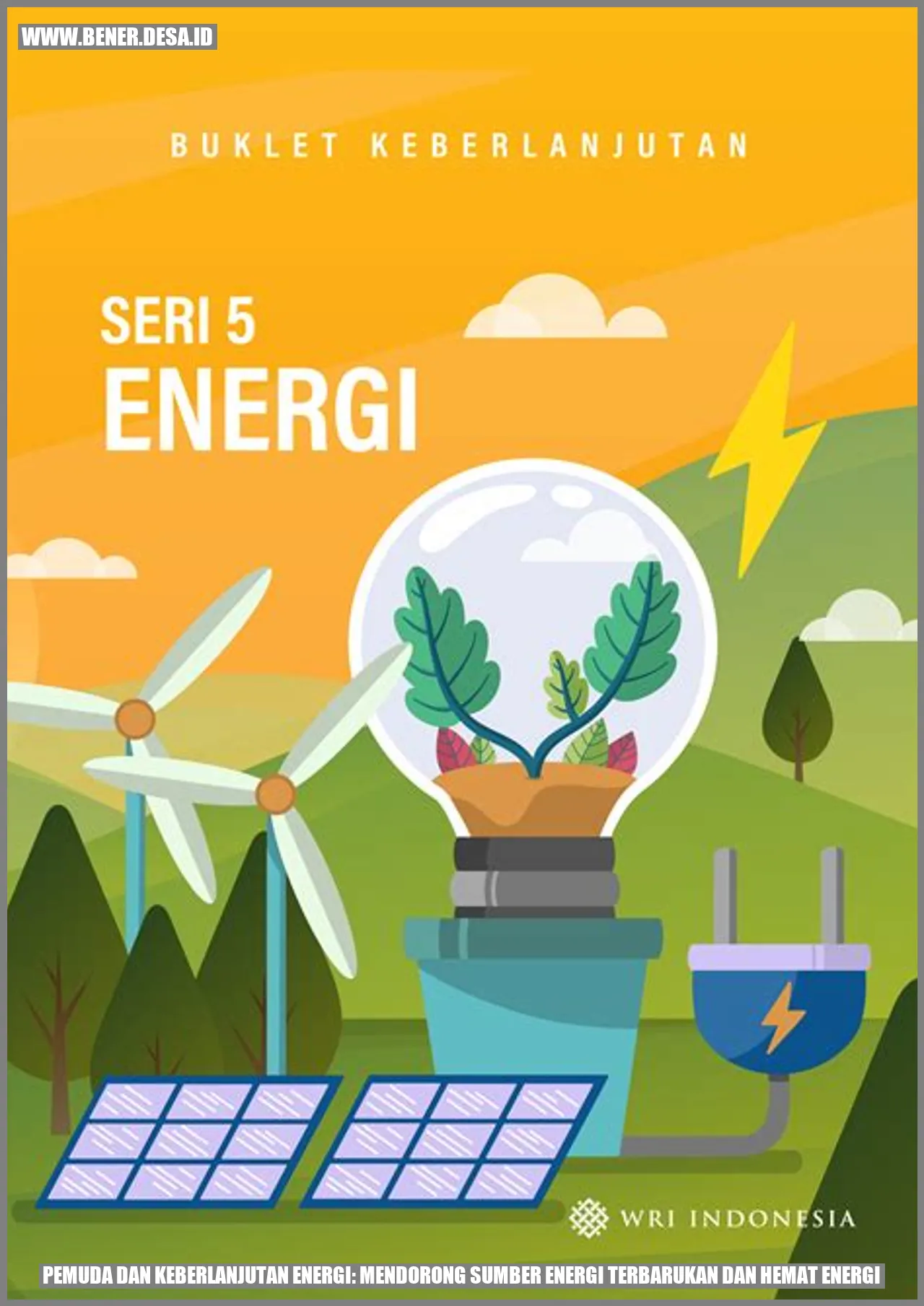 Pemuda dan Keberlanjutan Energi: Mendorong Sumber Energi Terbarukan dan Hemat Energi