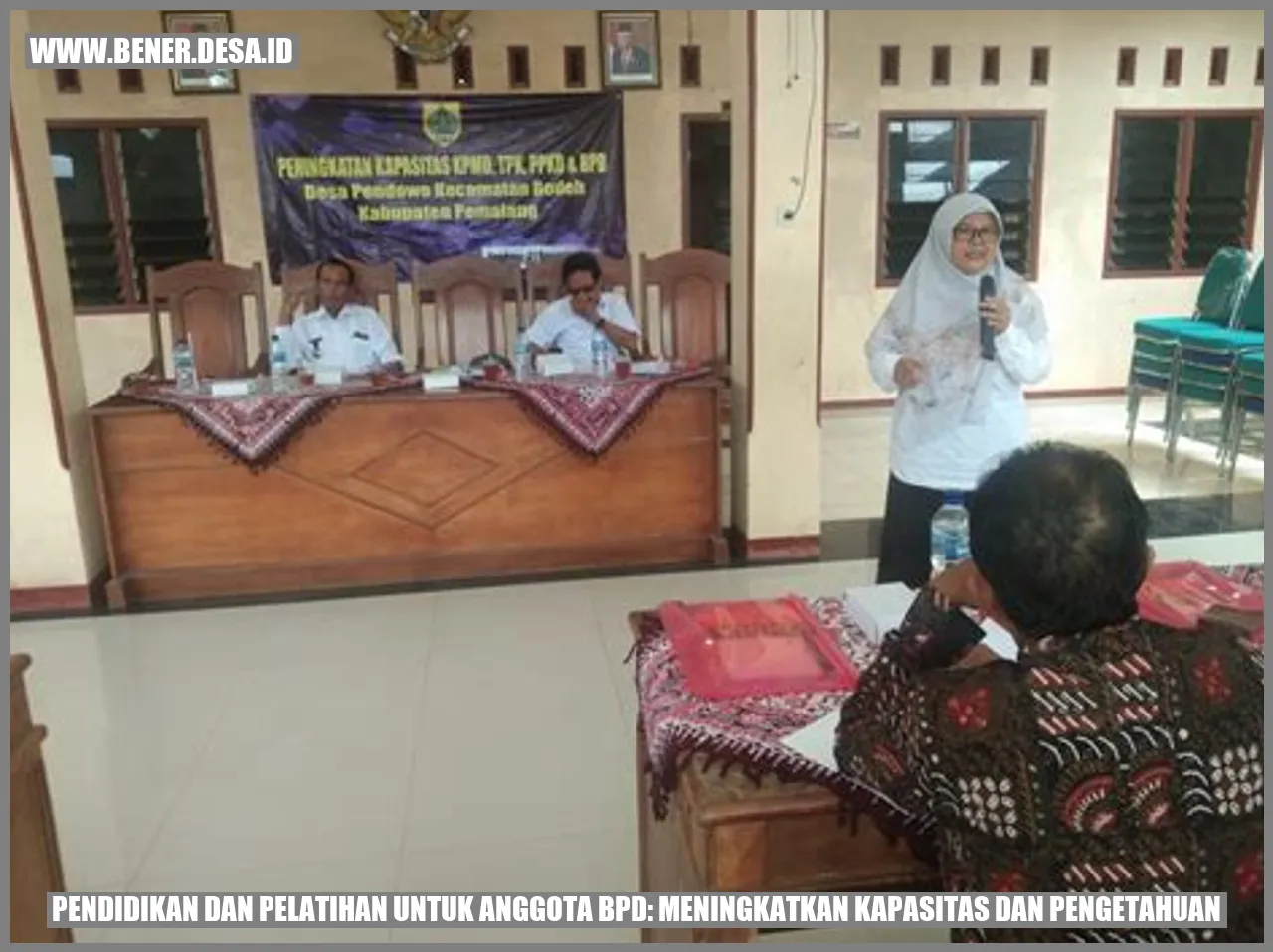 Pendidikan dan Pelatihan untuk Anggota BPD: Meningkatkan Kapasitas dan Pengetahuan