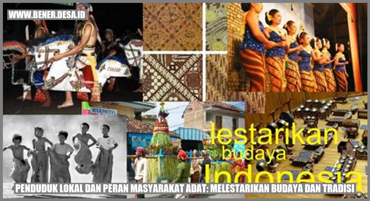 Penduduk Lokal dan Peran Masyarakat Adat: Melestarikan Budaya dan Tradisi