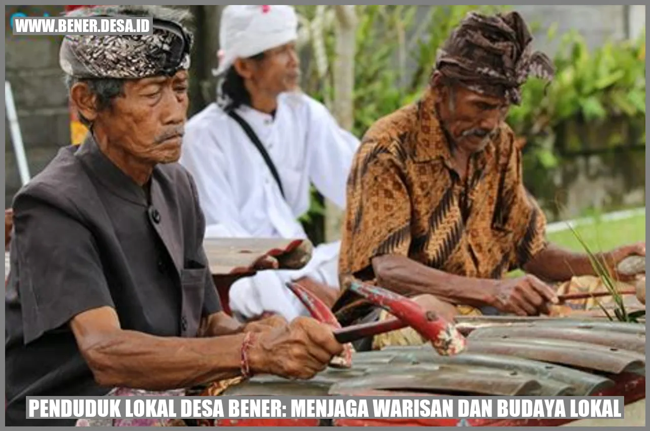 Penduduk Lokal Desa Bener: Menjaga Warisan dan Budaya Lokal