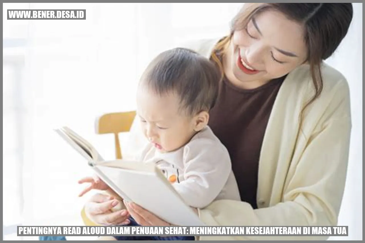 Pentingnya Read Aloud dalam Penuaan Sehat: Meningkatkan Kesejahteraan di Masa Tua