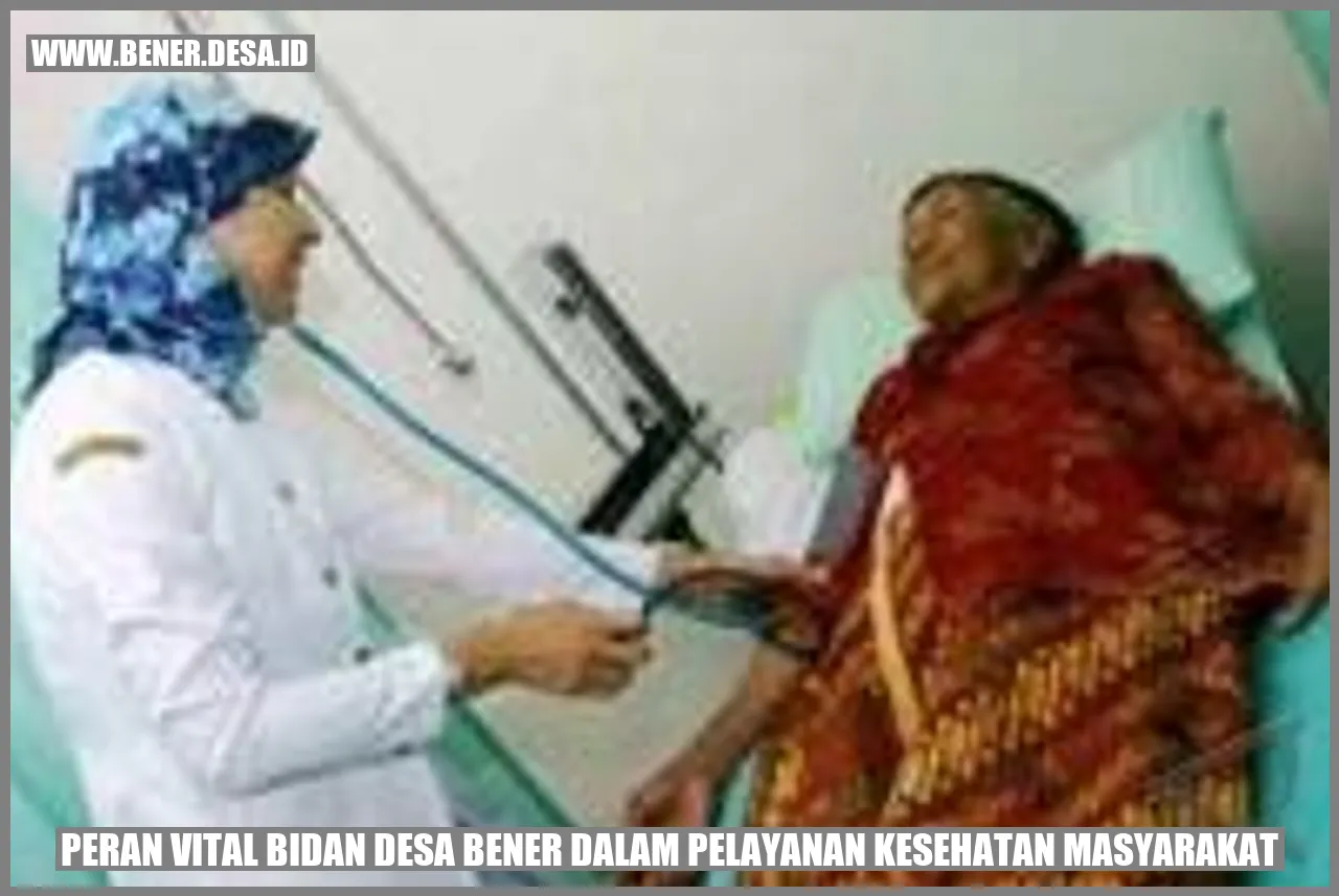 Peran Vital Bidan Desa Bener dalam Pelayanan Kesehatan Masyarakat