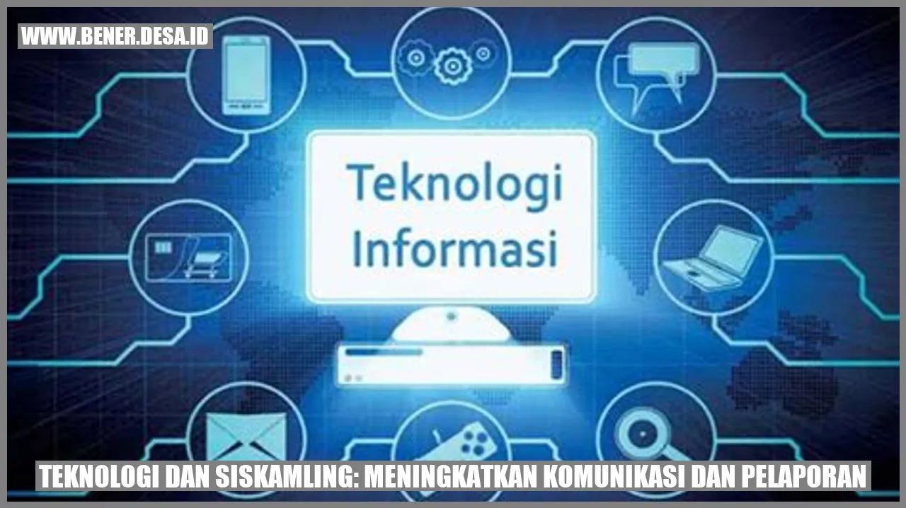 Teknologi dan Siskamling: Meningkatkan Komunikasi dan Pelaporan